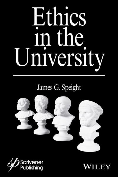 Cover for Speight, James G. (CD-WINC, Laramie, Wyoming) · Ethics in the University (Inbunden Bok) (2016)
