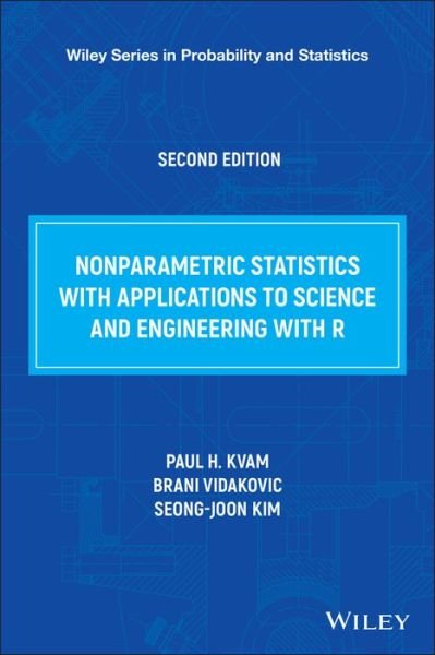 Cover for Kvam, Paul (University of Richmond, Richmond, VA, USA) · Nonparametric Statistics with Applications to Science and Engineering with R - Wiley Series in Probability and Statistics (Hardcover bog) (2022)