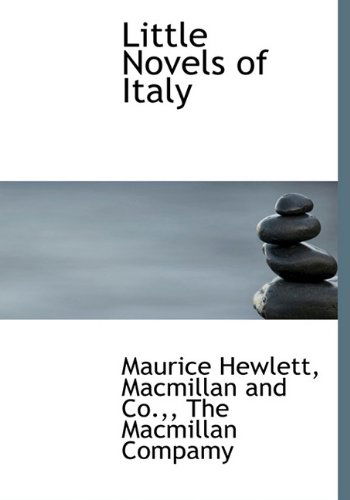 Cover for Maurice Hewlett · Little Novels of Italy (Hardcover Book) (2010)