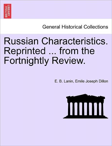 Cover for E B Lanin · Russian Characteristics. Reprinted ... from the Fortnightly Review. (Paperback Book) (2011)