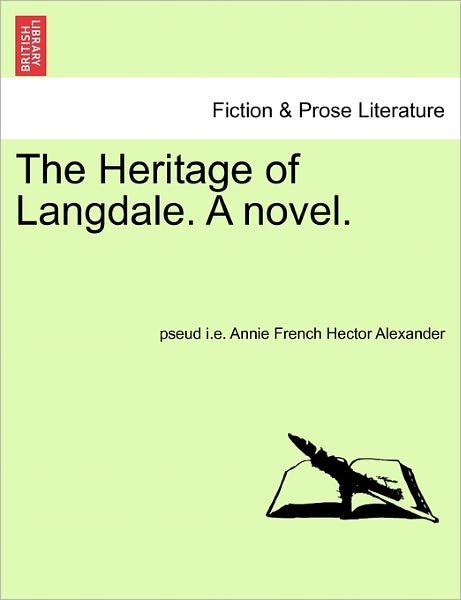 Cover for Pseud I E Annie French Hecto Alexander · The Heritage of Langdale. a Novel. (Paperback Book) (2011)