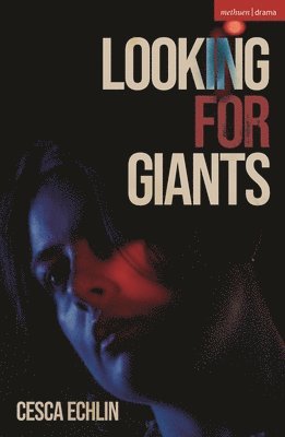 Cover for Cesca Echlin · Looking for Giants - Modern Plays (Paperback Book) (2025)