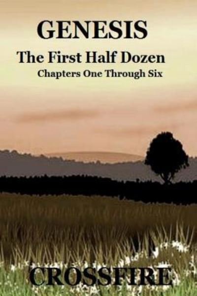 Cover for Crossfire · GENESIS The First Half Dozen (Paperback Bog) (2018)