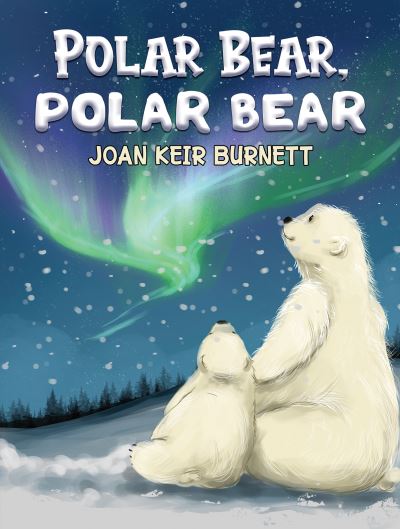 Cover for Joan Keir Burnett · Polar Bear, Polar Bear (Paperback Book) (2021)