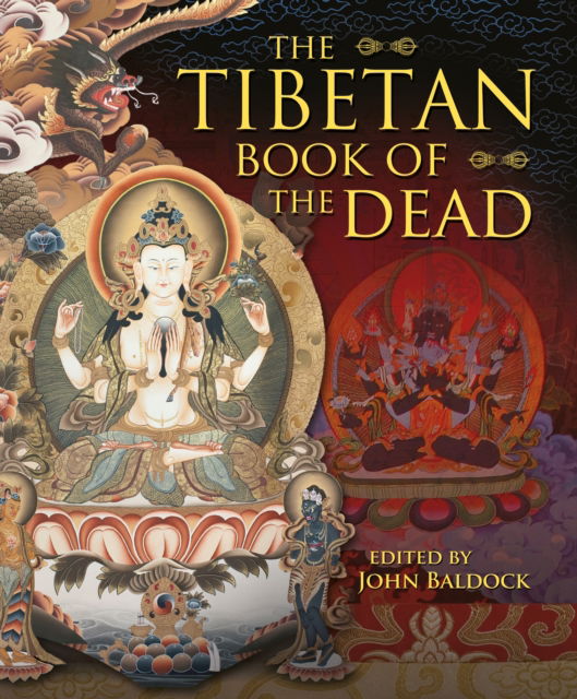 John Baldock · The Tibetan Book of the Dead - Ancient Wisdom Library (Hardcover Book) (2024)