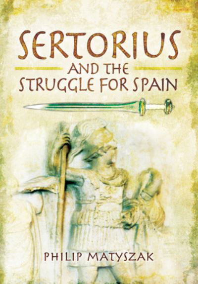 Cover for Philip Matyszak · Sertorius and the Struggle for Spain (Paperback Book) (2021)