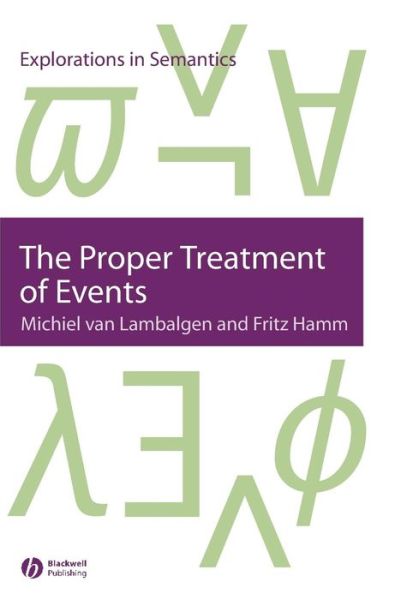 Cover for Van Lambalgen, Michiel (University of Amsterdam) · The Proper Treatment of Events - Explorations in Semantics (Hardcover Book) (2004)