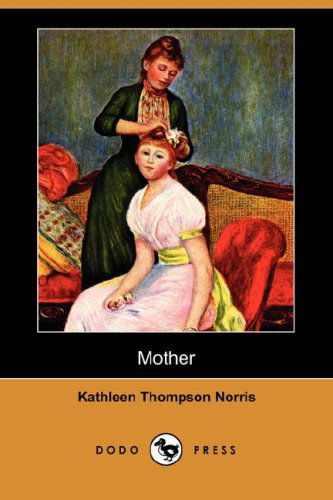 Cover for Kathleen Thompson Norris · Mother (Dodo Press) (Paperback Book) (2007)