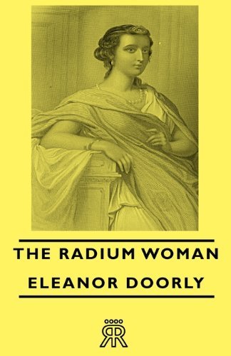 Cover for Eleanor Doorly · The Radium Woman (Paperback Book) (2006)