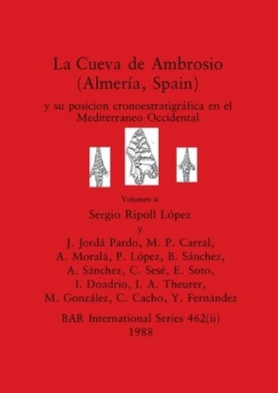 Cover for Lopez Sergio Ripoll Lopez · La Cueva de Ambrosio (Almeria, Spain), Volumen i : y su posicion cronoestratigrafica en el Mediterraneo Occidental (Paperback Book) (1988)