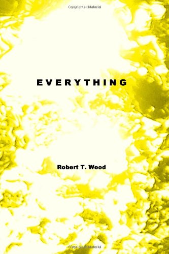 Robert T. Wood · Everything (Paperback Book) (2006)