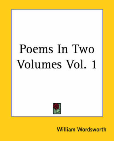 Cover for William Wordsworth · Poems in Two Volumes Vol. 1 (Paperback Book) (2004)