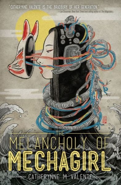 Cover for Catherynne M. Valente · The Melancholy of Mechagirl - The Melancholy of Mechagirl (Taschenbuch) (2013)