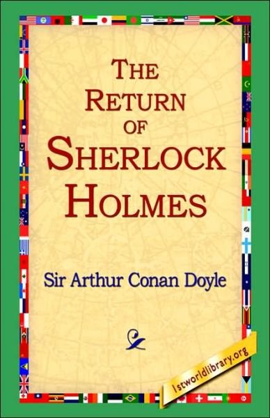 The Return of Sherlock Holmes - Arthur Conan Doyle - Bücher - 1st World Library - Literary Society - 9781421808130 - 20. Februar 2006