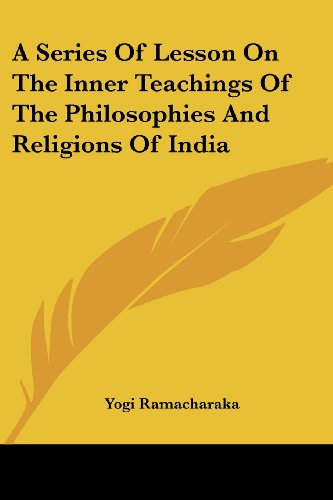 Cover for Yogi Ramacharaka · A Series of Lesson on the Inner Teachings of the Philosophies and Religions of India (Paperback Bog) (2006)