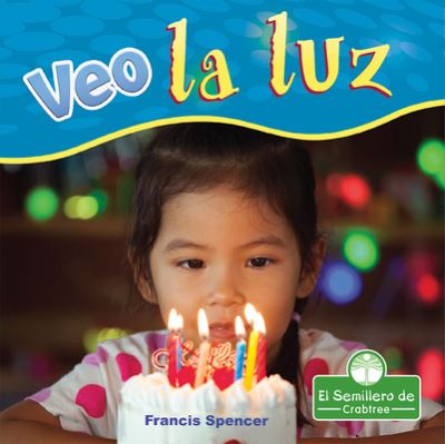 Cover for Francis Spencer · Veo La Luz (Hardcover Book) (2021)