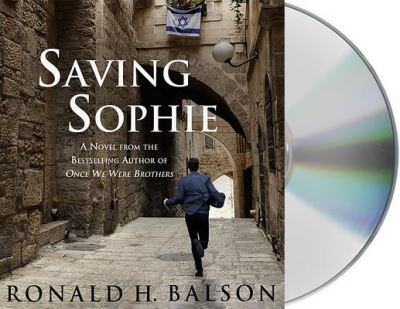 Cover for Ronald H. Balson · Saving Sophie : A Novel (CD) (2015)