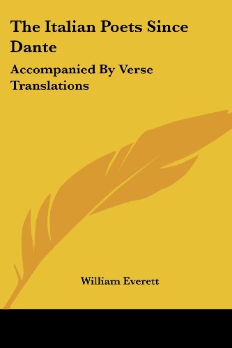 Cover for William Everett · The Italian Poets Since Dante: Accompanied by Verse Translations (Paperback Book) (2007)