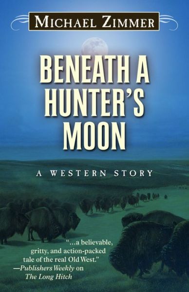 Cover for Michael Zimmer · Beneath a hunter's moon (Book) [1st edition] (2012)