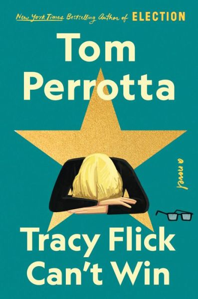 Cover for Tom Perrotta · Tracy Flick Can't Win (Hardcover Book) (2022)