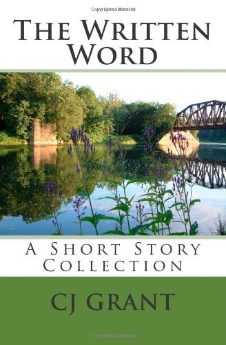 Cover for Cj Grant · The Written Word: a Short Story Collection (Pocketbok) (2008)