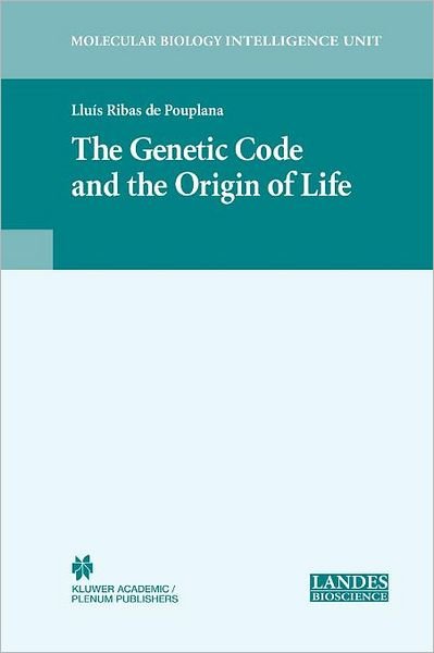 Cover for Lluis Ribas De Pouplana · The Genetic Code and the Origin of Life (Pocketbok) [Softcover reprint of hardcover 1st ed. 2004 edition] (2010)
