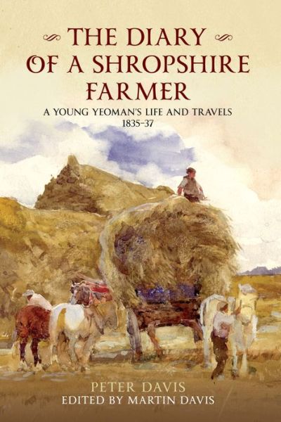 Cover for Peter Davis · The Diary of a Shropshire Farmer: A Young Yeoman's Life and Travels 1835-37 (Paperback Book) (2011)