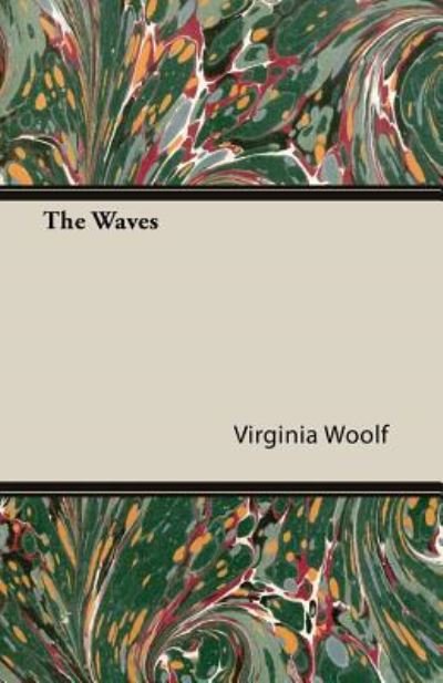 The Waves - Virginia Woolf - Bøker - Read Books - 9781447479130 - 6. februar 2013
