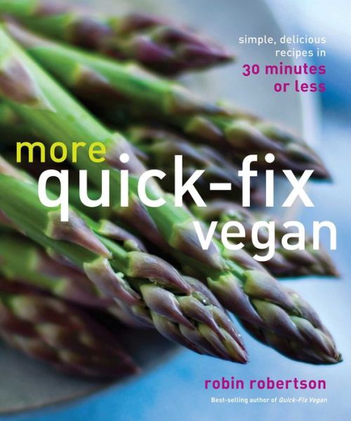 Cover for Robin Robertson · More Quick-fix Vegan: Simple, Delicious Recipes in 30 Minutes or Less (Paperback Book) (2014)