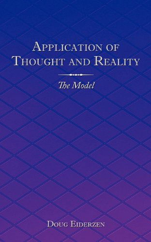Doug Eiderzen · Application of Thought and Reality: the Model (Paperback Book) (2010)