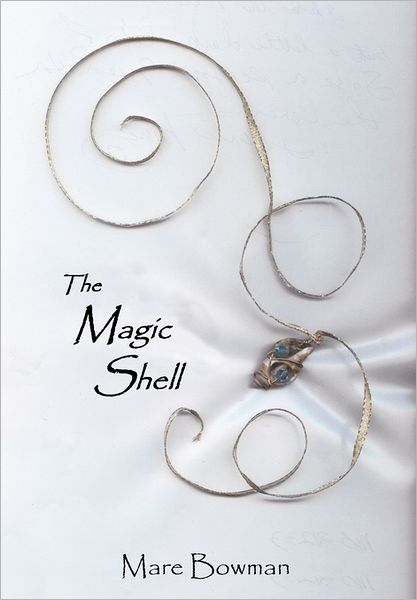 Cover for Mare Bowman · The Magic Shell (Paperback Book) (2011)