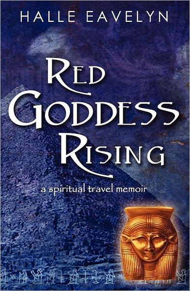 Cover for Halle Eavelyn · Red Goddess Rising (Paperback Book) (2011)