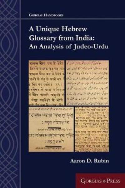 Cover for Aaron D. Rubin · A Unique Hebrew Glossary from India: An Analysis of Judeo-Urdu - Gorgias Handbooks (Paperback Book) (2016)