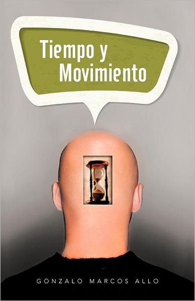 Cover for Gonzalo Marcos Allo · Tiempo Y Movimiento (Paperback Book) [Spanish edition] (2012)