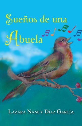 Cover for Lázara Nancy Díaz García · Sueños De Una Abuela (Paperback Bog) [Spanish edition] (2012)