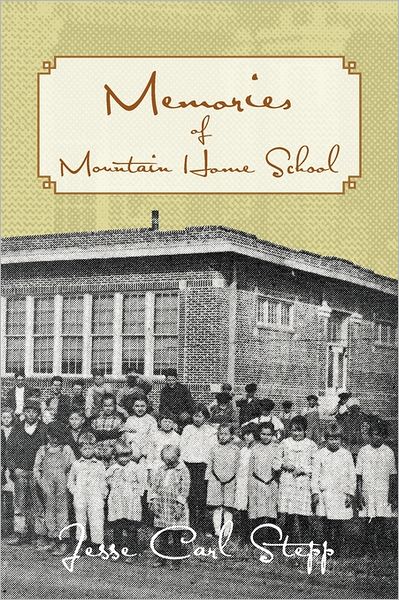 Cover for Jesse Carl Stepp · Memories of Mountain Home School (Paperback Book) (2011)