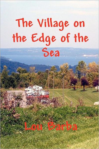 Cover for Lou Barba · The Village on the Edge of the Sea (Paperback Book) (2012)