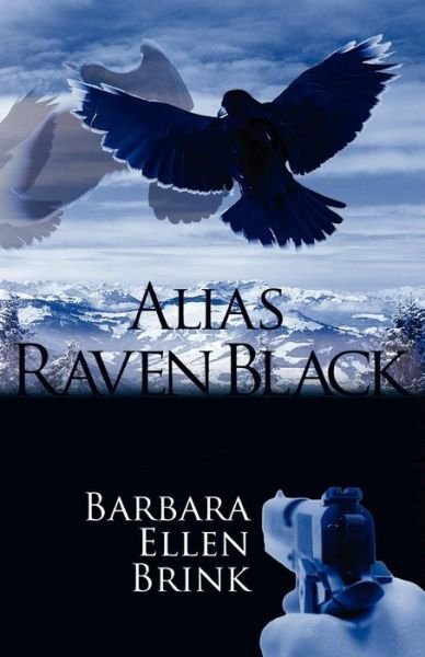 Cover for Barbara Ellen Brink · Alias Raven Black (Taschenbuch) (2012)
