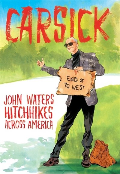 Cover for John Waters · Carsick (Pocketbok) (2014)