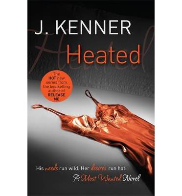 Cover for J. Kenner · Heated: Most Wanted Book 2 - Most Wanted (Paperback Book) (2014)