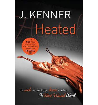 Cover for J. Kenner · Heated: Most Wanted Book 2 - Most Wanted (Paperback Book) (2014)