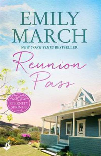 Reunion Pass: Eternity Springs 11: A heartwarming, uplifting, feel-good romance series - Eternity Springs - Emily March - Książki - Headline Publishing Group - 9781472231130 - 5 kwietnia 2016