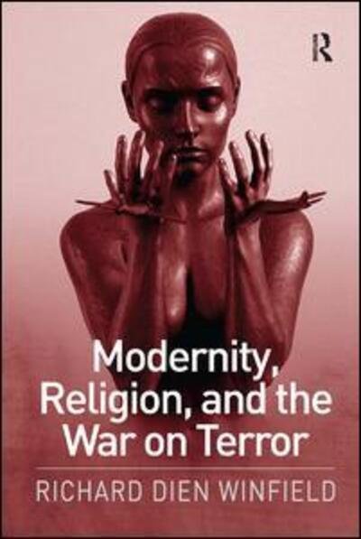 Cover for Richard Dien Winfield · Modernity, Religion, and the War on Terror (Paperback Book) (2015)