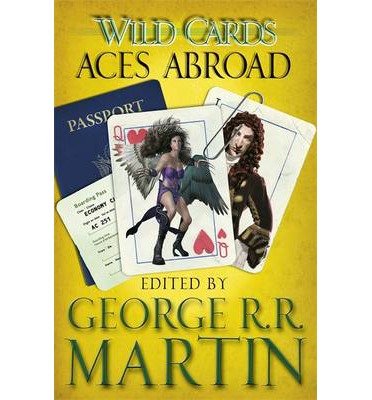 Cover for George R.R. Martin · Wild Cards: Aces Abroad (Paperback Bog) (2014)