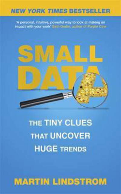 Cover for Martin Lindstrom Company · Small Data: The Tiny Clues That Uncover Huge Trends (Taschenbuch) (2017)