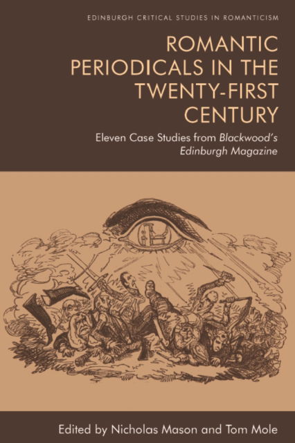 Cover for Mason  Nicholas · Romantic Periodicals in the Twenty-First Century: Eleven Case Studies from Blackwood's Edinburgh Magazine - Edinburgh Critical Studies in Romanticism (Paperback Book) (2022)