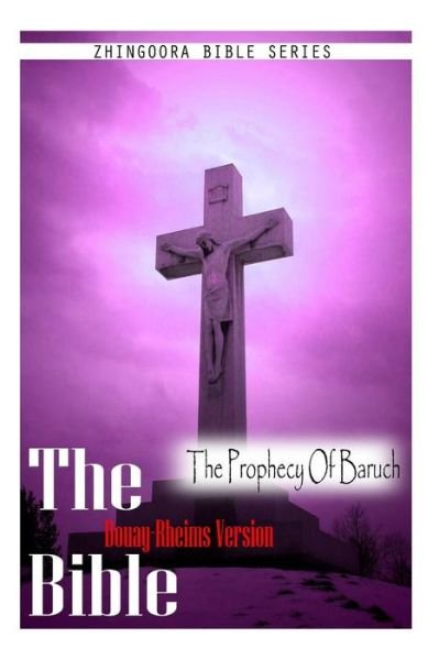 Cover for Douay Rheims · The Bible, Douay Rheims Version- the Prophecy of Baruch (Pocketbok) (2012)