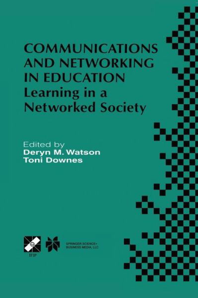 Cover for Deryn M Watson · Communications and Networking in Education: Learning in a Networked Society - IFIP Advances in Information and Communication Technology (Paperback Bog) [Softcover reprint of the original 1st ed. 2000 edition] (2013)