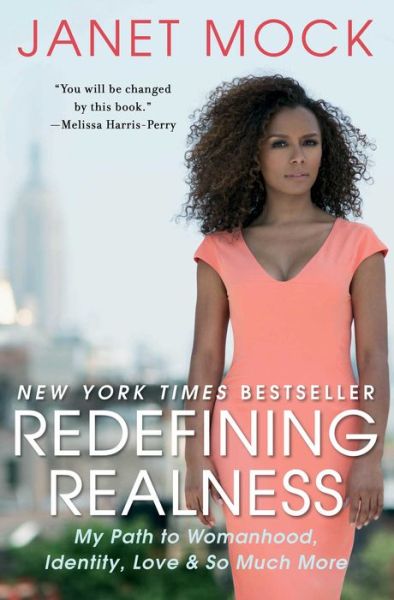 Cover for Janet Mock · Redefining Realness: My Path to Womanhood, Identity, Love &amp; So Much More (Taschenbuch) [Reprint edition] (2014)