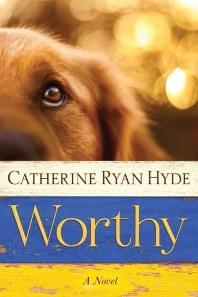 Cover for Catherine Ryan Hyde · Worthy (Paperback Book) (2015)